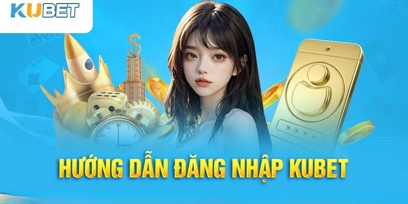 Hướng dẫn Kubet chi tiết cho người tham gia